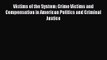[PDF Download] Victims of the System: Crime Victims and Compensation in American Politics and