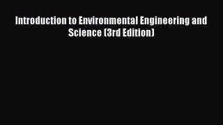 [PDF Download] Introduction to Environmental Engineering and Science (3rd Edition) [Download]