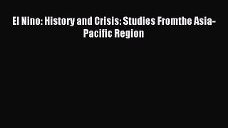 [PDF Download] El Nino: History and Crisis: Studies Fromthe Asia-Pacific Region [Read] Online