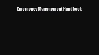 [PDF Download] Emergency Management Handbook [PDF] Online