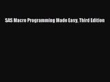 (PDF Download) SAS Macro Programming Made Easy Third Edition Read Online
