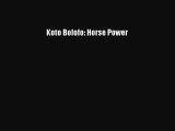 Koto Bolofo: Horse Power Read Online PDF