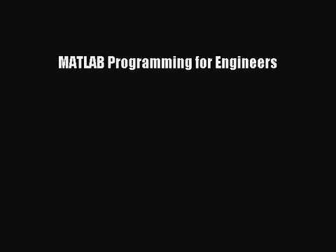 (PDF Download) MATLAB Programming for Engineers PDF