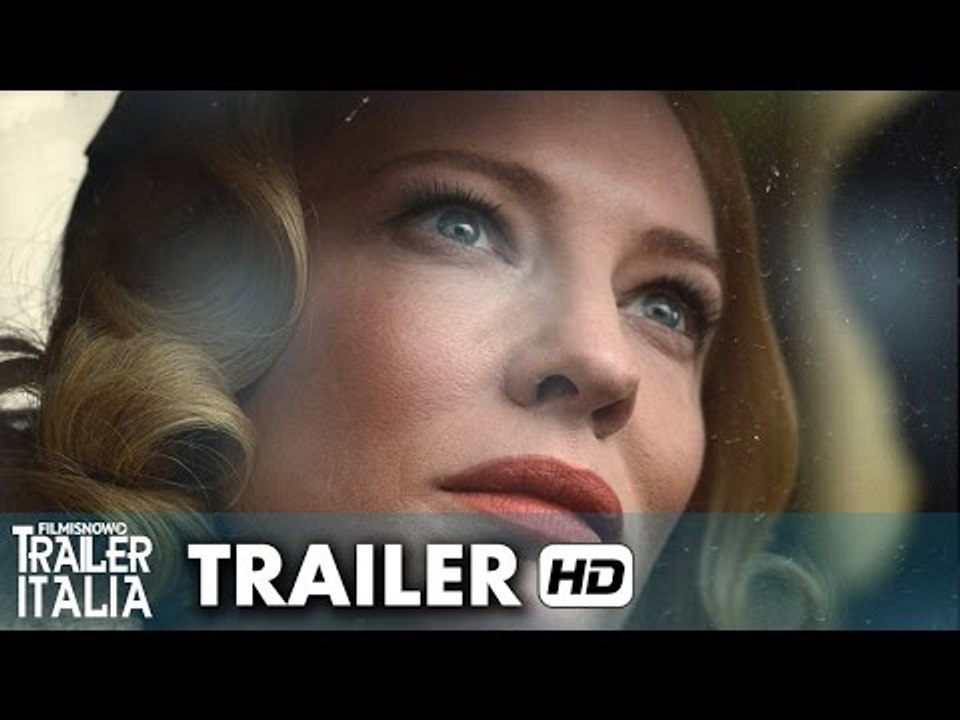 CAROL Trailer Italiano Ufficiale - Cate Blanchett e Rooney Mara [HD]