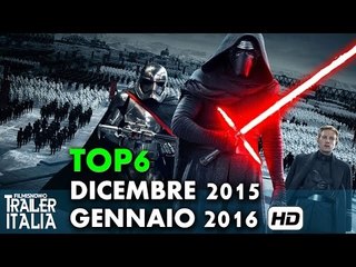 TOP 6 FILM IN USCITA AL CINEMA Dicembre 2015 - Gennaio 2016 [HD]