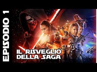 Star Wars: Il Risveglio della Saga - Episodio1 [HD]