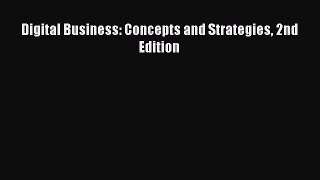 [PDF Download] Digital Business: Concepts and Strategies 2nd Edition [Read] Full Ebook