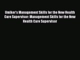 [PDF Download] Umiker's Management Skills for the New Health Care Supervisor: Management Skills