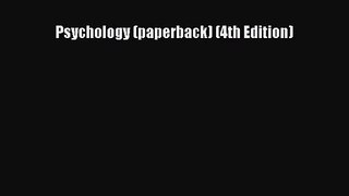 [PDF Download] Psychology (paperback) (4th Edition) [Download] Full Ebook