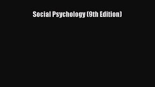 [PDF Download] Social Psychology (9th Edition) [PDF] Full Ebook