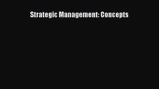 [PDF Download] Strategic Management: Concepts [PDF] Online