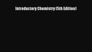 [PDF Download] Introductory Chemistry (5th Edition) [Download] Online