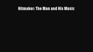 Hitmaker: The Man and His Music  Read Online Book