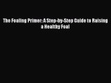 The Foaling Primer: A Step-by-Step Guide to Raising a Healthy Foal  Free Books