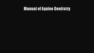 Manual of Equine Dentistry Read Online PDF