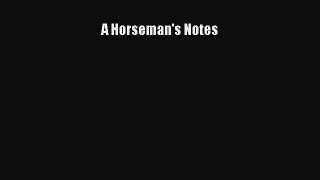 A Horseman's Notes Free Download Book