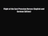 Flight of the East Prussian Horses (English and German Edition)  Free PDF
