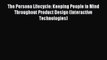 (PDF Download) The Persona Lifecycle: Keeping People in Mind Throughout Product Design (Interactive
