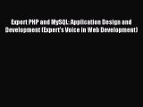 (PDF Download) Expert PHP and MySQL: Application Design and Development (Expert's Voice in