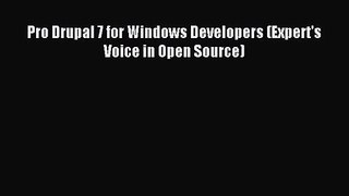 (PDF Download) Pro Drupal 7 for Windows Developers (Expert's Voice in Open Source) Download