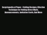 [PDF Download] Encyclopedia of Paper - Folding Designs: Effective Technique for Folding Direct