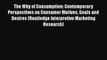 The Why of Consumption: Contemporary Perspectives on Consumer Motives Goals and Desires (Routledge