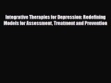 [PDF Download] Integrative Therapies for Depression: Redefining Models for Assessment Treatment
