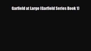 [PDF Download] Garfield at Large (Garfield Series Book 1) [Read] Online