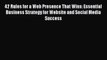 (PDF Download) 42 Rules for a Web Presence That Wins: Essential Business Strategy for Website