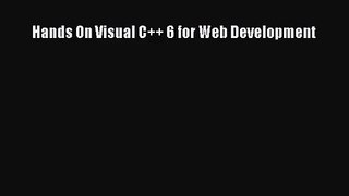 (PDF Download) Hands On Visual C++ 6 for Web Development Download