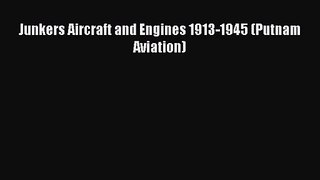 Junkers Aircraft and Engines 1913-1945 (Putnam Aviation)  Free PDF
