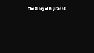 The Story of Big Creek Free Download Book