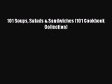 101 Soups Salads & Sandwiches (101 Cookbook Collection)  Free Books