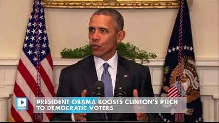 President Obama boosts Clinton's pitch to Democratic voters