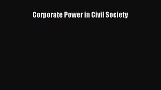 Corporate Power in Civil Society Read Online PDF