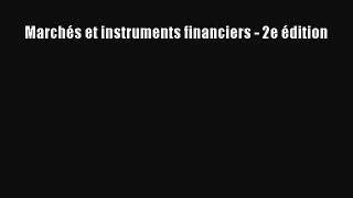 [PDF Télécharger] Marchés et instruments financiers - 2e édition [lire] Complet Ebook