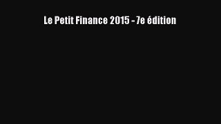 [PDF Télécharger] Le Petit Finance 2015 - 7e édition [Télécharger] Complet Ebook