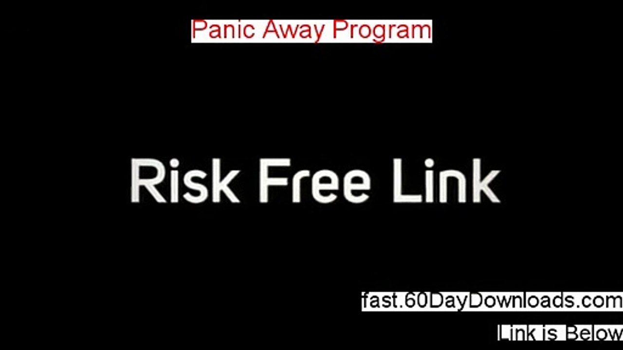 Panic Away Program Risk Free Download 2014 - download risk free today