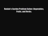 Rodale's Garden Problem Solver: Vegetables Fruits and Herbs  Free Books