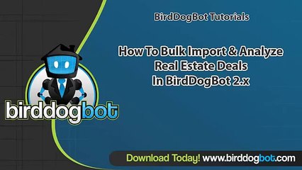 How To Bulk Import & Analyze Real Estate Investment Deals In BirdDogBot