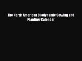 The North American Biodynamic Sowing and Planting Calendar Free Download Book