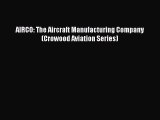 AIRCO: The Aircraft Manufacturing Company (Crowood Aviation Series) Free Download Book
