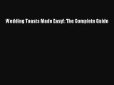 Wedding Toasts Made Easy!: The Complete Guide  Free PDF