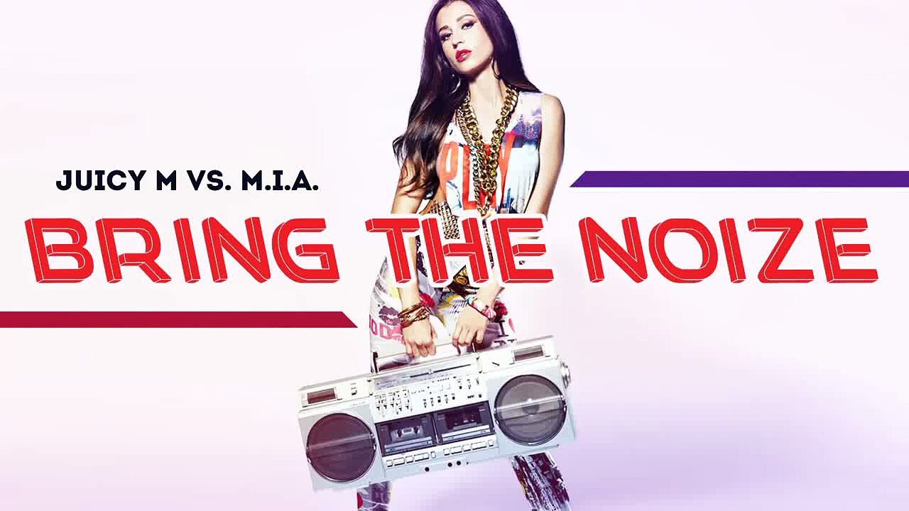 Juicy M vs. M.I.A. - Bring The Noize (Original Mix)