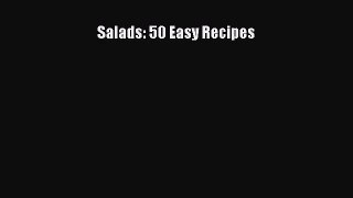 Salads: 50 Easy Recipes Read Online PDF