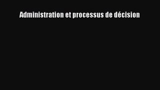 [PDF Télécharger] Administration et processus de décision [PDF] Complet Ebook
