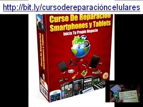 Curso de reparacion de celulares, Smartphones, Mobiles,Tablets en internet