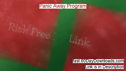 Panic Away Program Review 2014 - BEFORE YOU BUY IT