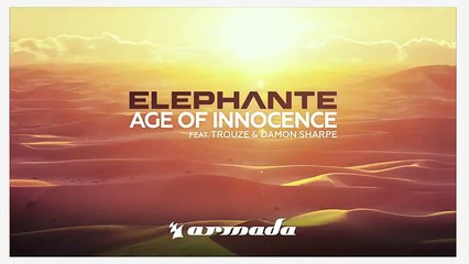Elephante feat. Trouze & Damon Sharpe - Age Of Innocence (Radio Edit) (World Music 720p)