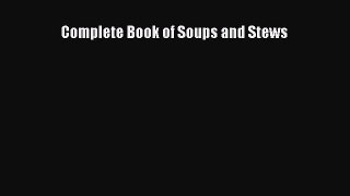 Complete Book of Soups and Stews  PDF Download